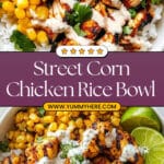 Street Corn Chicken Rice Bowl Recipe